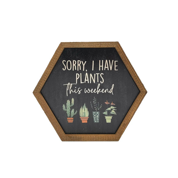 I Have Plants Hexagon Framed Sign