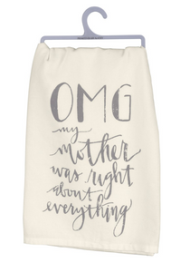 My Mother Was Right Tea Towel