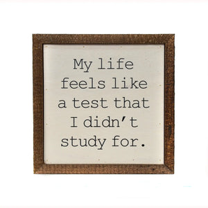 Life is Like a Test Framed Sign