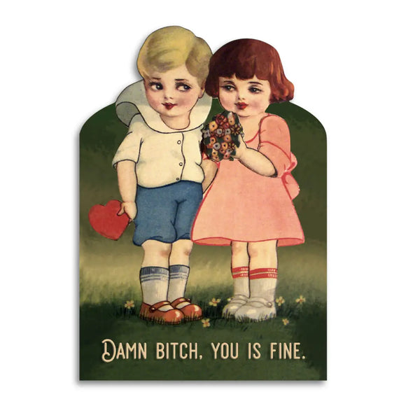 You Is Fine Greeting Card