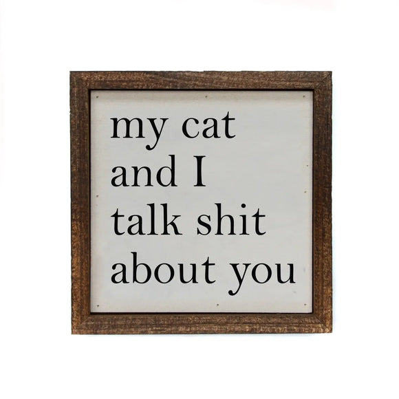 My Cat and I Framed Sign