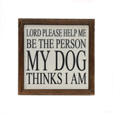 The Person My Dog Thinks Framed Sign