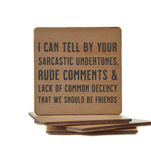 Sarcastic Comments Wooden Coaster