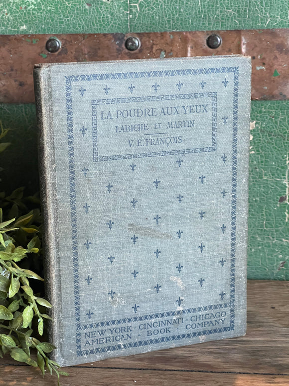 Antique French Book La Poudre Aux Yeux 1905
