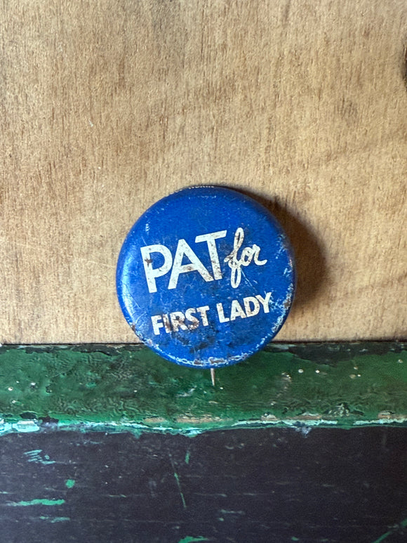 Vintage 1960 PAT FOR FIRST LADY Presidential Pin