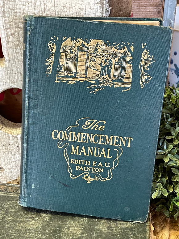 Antique Book 1915 The Commencement Manual (for a Grammar School)