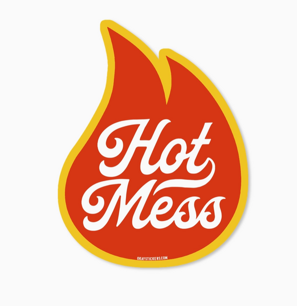 Hot Mess Sticker