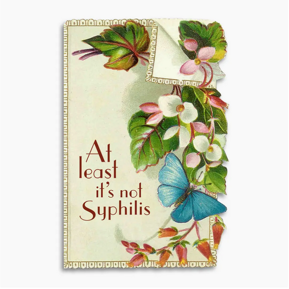 At Least It's Not Syphilis Get Well Card