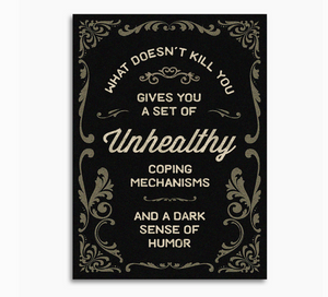 What Doesn’T Kill You - Funny Sympathy Greeting Card