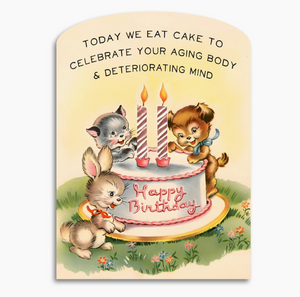 Today We Eat Cake - Funny Birthday Card