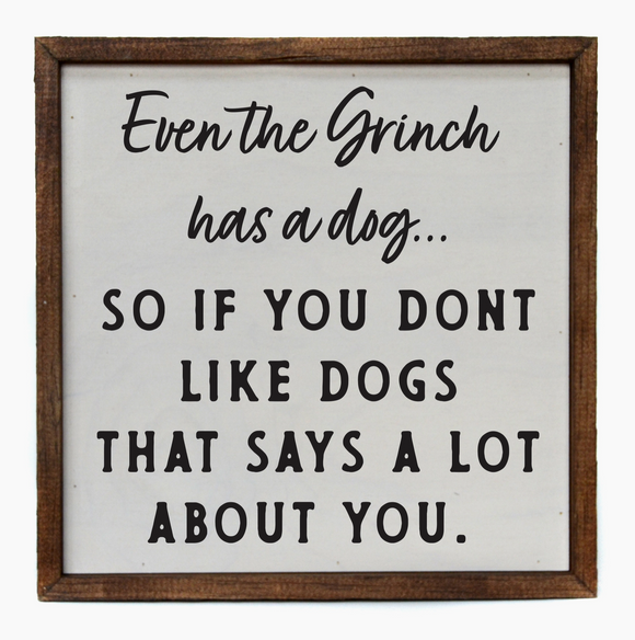 Even The Grinch Framed Wooden Sign