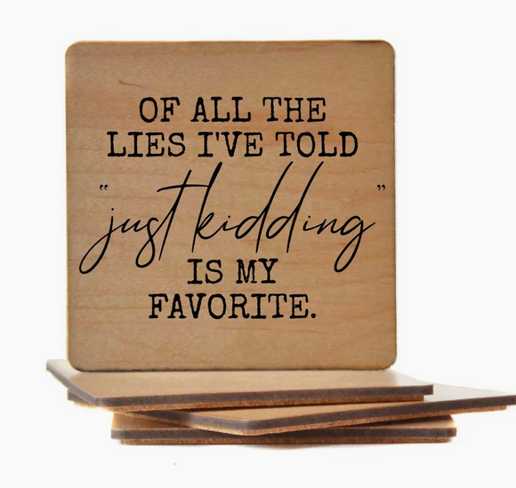 All the Lies Wooden Coaster