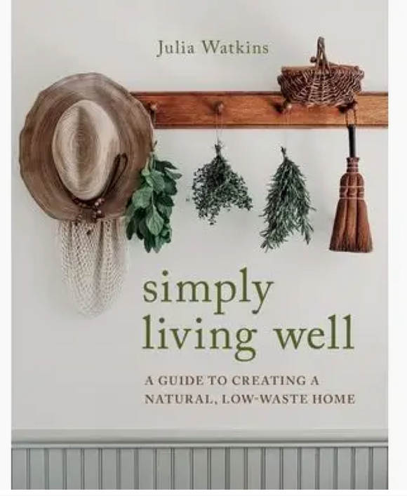Simply Living Well Hardcover Book