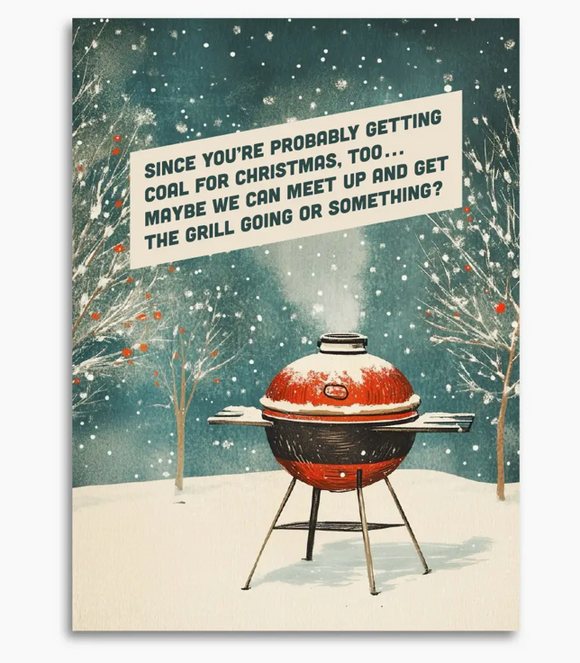 Since You’Re Probably Getting Coal - Funny Christmas Card