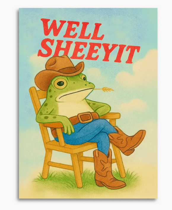 Well Sheeyit - Funny Just Because Card