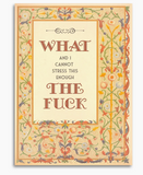 What the F*** - Funny Sympathy Card