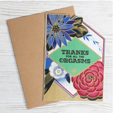 Thanks For All the Orgasms Greeting Card