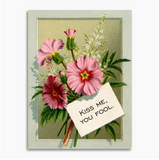 Kiss Me, You Fool Greeting Card