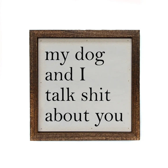 My Dog and I Framed Sign