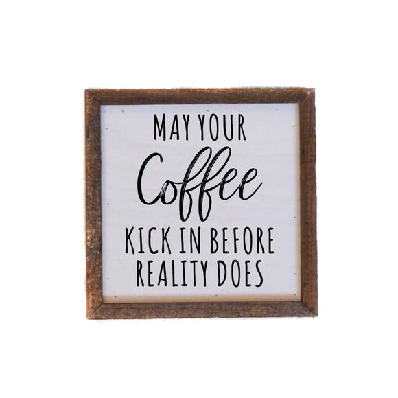 Coffee Kick In Framed Sign