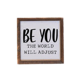 Be You Framed Sign