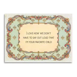 Your Favorite Child Greeting Card