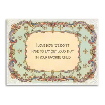 Your Favorite Child Greeting Card