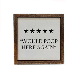 Would Poop Here Framed Sign