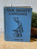 Vintage 1936 Our Mighty Language