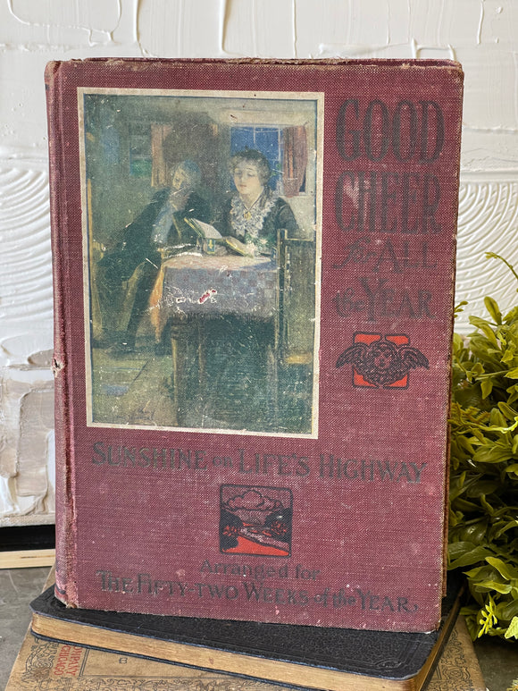 Antique Book Good Cheer for All the Year Sunshine on Life's Highway