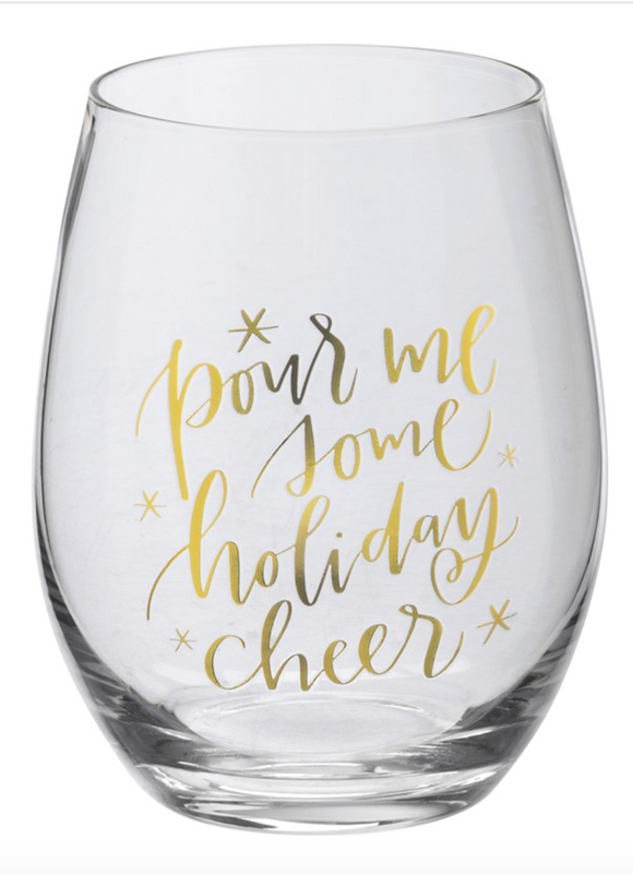 Pour Me Some Holiday Cheer Wine Glass