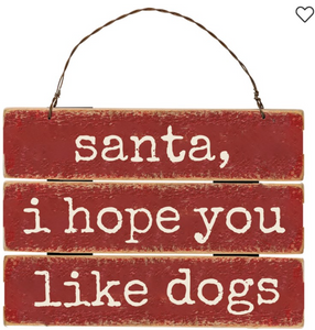 Santa I Hope You Like Dogs Ornament